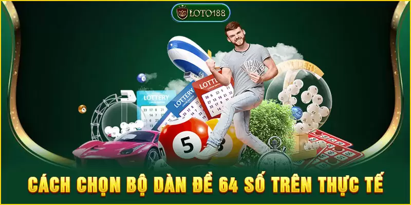 Dàn đề 64 số bất tử đánh quanh năm vẫn đảm bảo có lãi cao 3 Cách chọn dàn đề 64 từ 8 đầu và 4 chạm