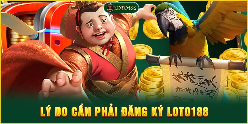 Đăng ký LOTO188 là thao tác cần thiết để có thể trải nghiệm dịch vụ cá cược