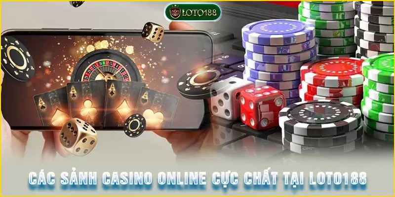 6 sảnh casino online với hàng trăm trò chơi hấp dẫn